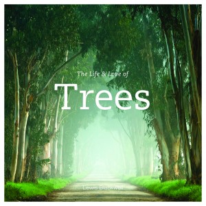 The Life and Love of Trees